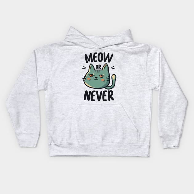 Meow or Never Kids Hoodie by NomiCrafts